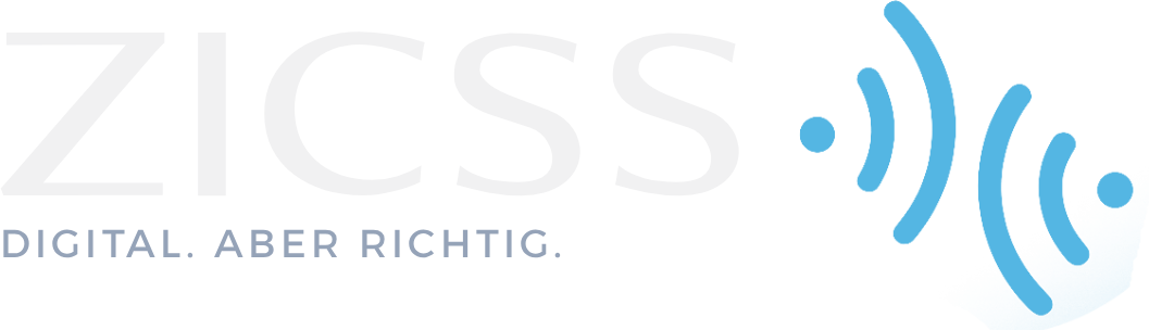 ZICSS — Digital. Aber richtig.